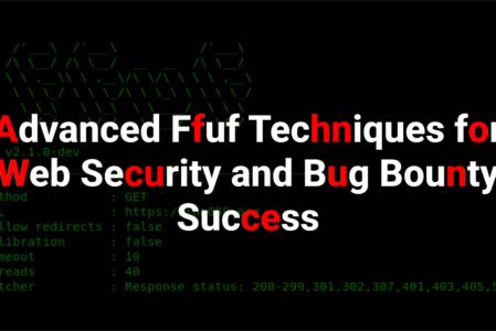 Advanced Ffuf Techniques for Web Security and Bug Bounty Success