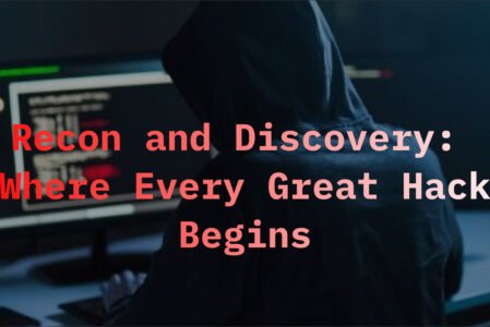 Recon and Discovery: Where Every Great Hack Begins